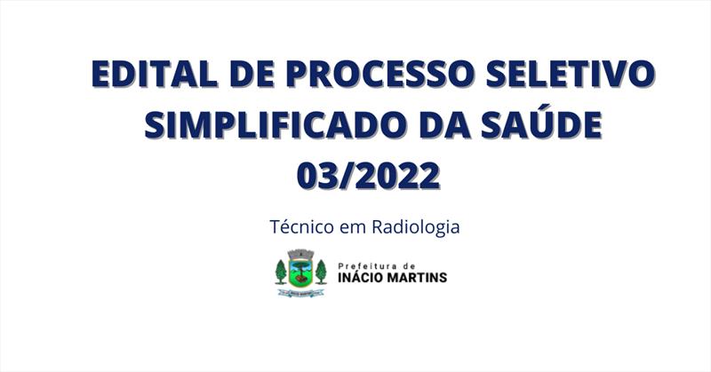 EDITAL DE PROCESSO SELETIVO SIMPLIFICADO DA SAÚDE 03/2022