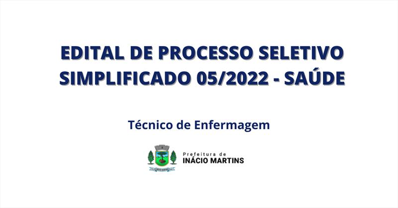 EDITAL DE PROCESSO SELETIVO SIMPLIFICADO 05/2022 - SAÚDE