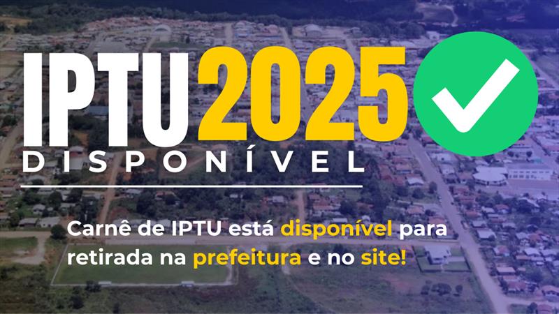 A 1ª parcela do IPTU 2025 vence no dia 20 de junho!