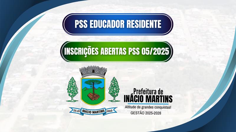 PSS 05/2025 PARA EDUCADOR RESIDENTE
